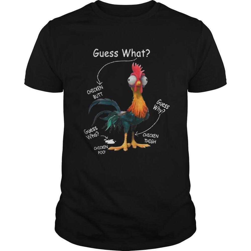 Hei Hei Guess What Guess Chicken Butt Shirt